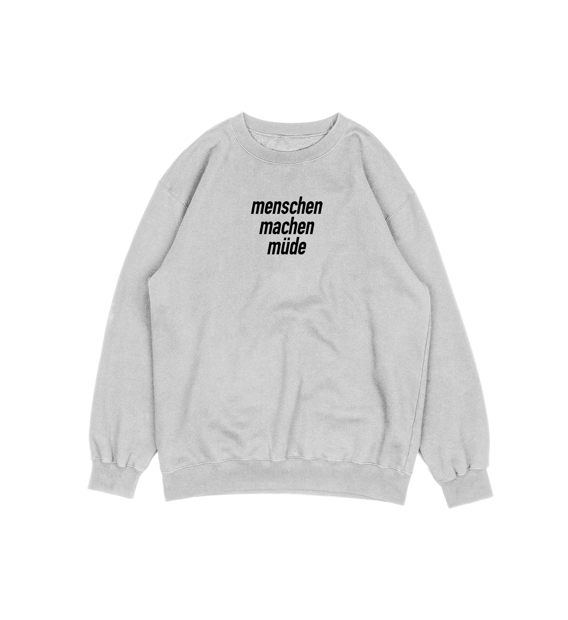 Menschen machen müde Sweater